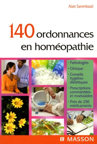 140 ordonnances en homéopathie. Elsevier Masson