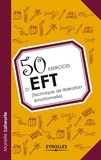 50 exercices d'EFT (technique de libération émotionnelle). de Marielle Laheurte