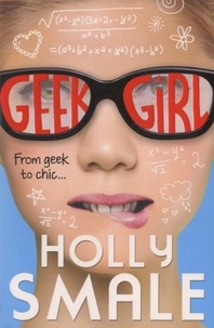 Holly Smale - Geek Girl.