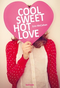 Erin McCahan - Cool sweet hot love.