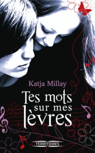 Katja Millay - Tes mots sur mes lèvres.