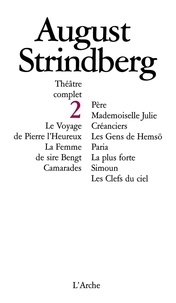 August Strindberg - Théâtre complet - Tome 2.