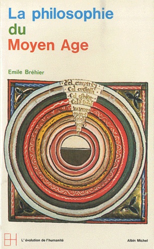 La philosophie du Moyen Age. Emile Bréhier
