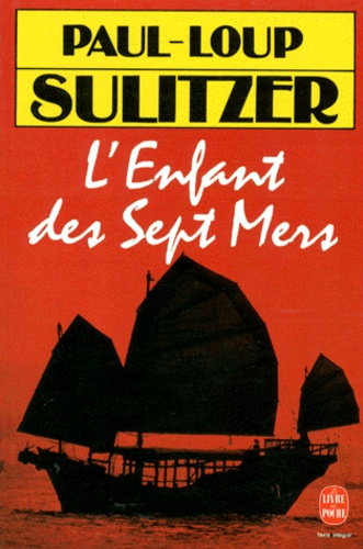Paul-Loup Sulitzer - L'enfant des sept mers