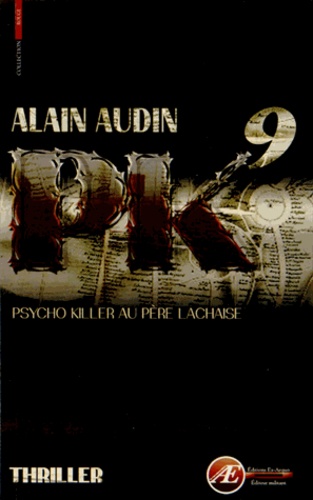 PK 9 - Psycho Killer Au Pere-Lachaise - Audin,Alain