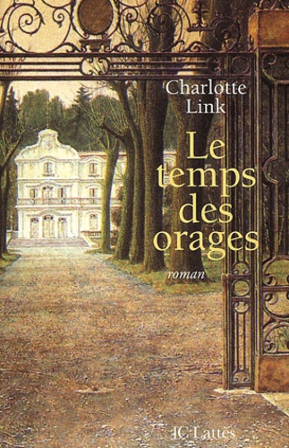 Le Temps des Orages - Charlotte Link (3 tomes)