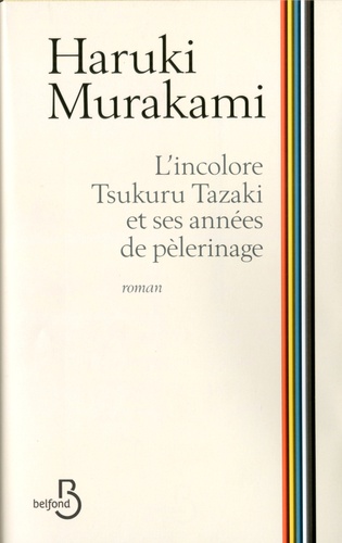 L'incolore Tsukuru Tazaki et ses années de pèlerinage, Haruki Murakami