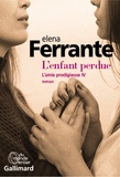 Elena Ferrante - L'enfant perdue.