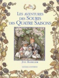Jill Barklem - Les aventures des Souris des Quatre Saisons.