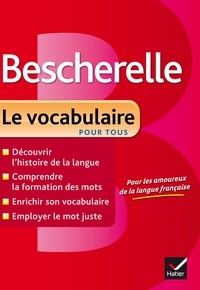 Bescherelle  - Le vocabulaire pour tous (Relié)