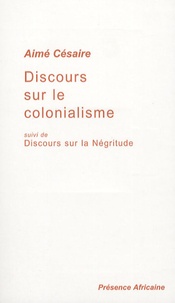 Discours sur le colonialisme  - Suivi de Discours sur la Négritude (Broché)