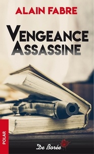 Alain Fabre - Vengeance assassine.