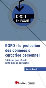 RGPD : la protection des données à caractère personnel  - 18 fiches pour réussir votre mise en conformité (Broché)