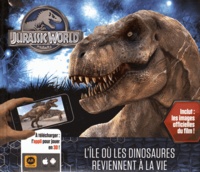 Jurassic World  - L'île où les dinosaures reviennent à la vie (Relié)
