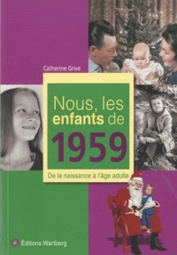 Nous, les enfants de 1959  - De la naissance à l'âge adulte (Broché)