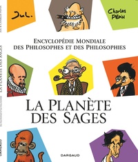La planète des sages  - Encyclopédie mondiale des philosophes et des philosophies (Broché)