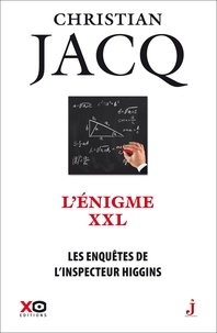Christian Jacq - Les enquêtes de l'inspecteur Higgins Tome 30 : L'énigme XXL.
