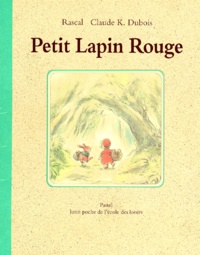 Claude-K Dubois et Rascal - Petit Lapin Rouge.