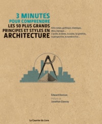 3 minutes pour comprendre les 50 plus grands principes et styles en architecture  (Relié)