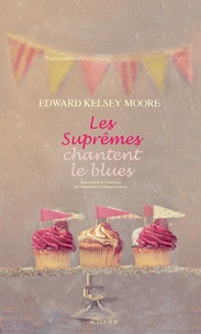 Edward Kelsey Moore - Les SuprÃªmes chantent le blues.