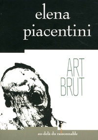 Elena Piacentini - Art brut.