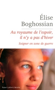 Elise Boghossian - Au royaume de l'espoir, il n'y a pas d'hiver.
