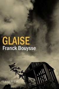 Franck Bouysse - Glaise.