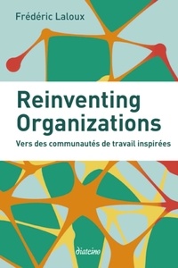 Reinventing organizations  - Vers des communautés de travail inspirées (Broché)