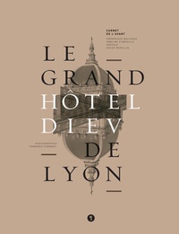 Le grand Hôtel-Dieu de Lyon  - Carnet de l'avant (Relié)