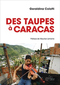 Geraldina Colotti - Des taupes à Caracas.