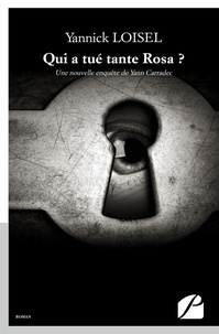 Yannick Loisel - Qui a tué tante Rosa ?.