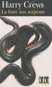 Harry Crews - La foire aux serpents.