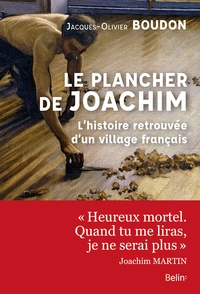 Le plancher de Joachim  - L'histoire retrouvée d'un village français (Dos carré collé)