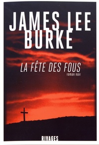 James Lee Burke - La fête des fous.