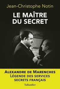 Le maître du secret  - Alexandre de Marenches (Broché)