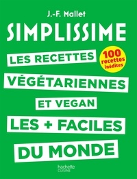 Les recettes végétariennes et vegan les + faciles du monde  - 100 recettes inédites (Relié)