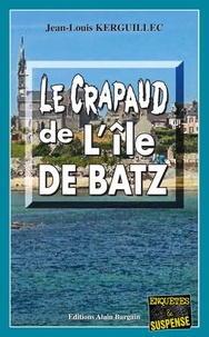 Jean-Louis Kerguillec - Le crapaud de l'île de Batz.