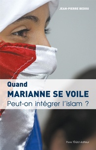 Jean-Pierre Bedou - Quand Marianne se voile.