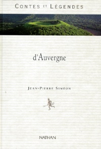 Jean-Pierre Siméon - Contes et légendes d'Auvergne.