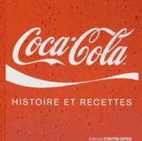 Coca-cola  - Histoire et recettes (Relié)