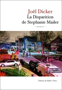 Joël Dicker - La disparition de Stéphanie Mailer.