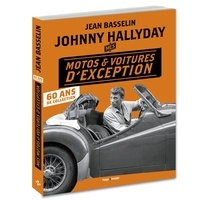 Johnny Hallyday  - Mes motos et voitures d'exception : 60 ans de collection (Relié)