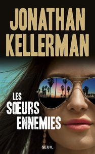 Jonathan Kellerman - Les soeurs ennemies.