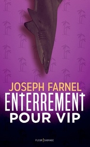 Joseph Farnel - Enterrement pour VIP.