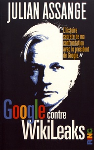 Google contre Wikileaks  (Broché)