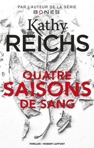 Kathy Reichs - Quatre saisons de sang.