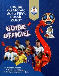 Coupe du monde de la FIFA, Russie 2018 : guide officiel  (Broché)