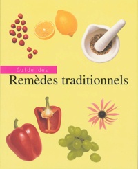 Guide des remèdes traditionnels - Liz Bestic