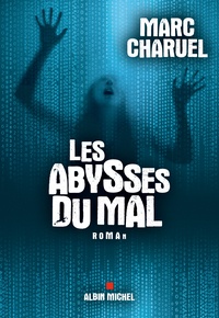 Marc Charuel - Les abysses du mal.