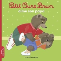 Petit Ours Brun aime son papa  (Broché)